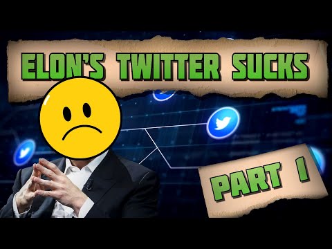 Elon''s Twitter SUCKS | PART 1