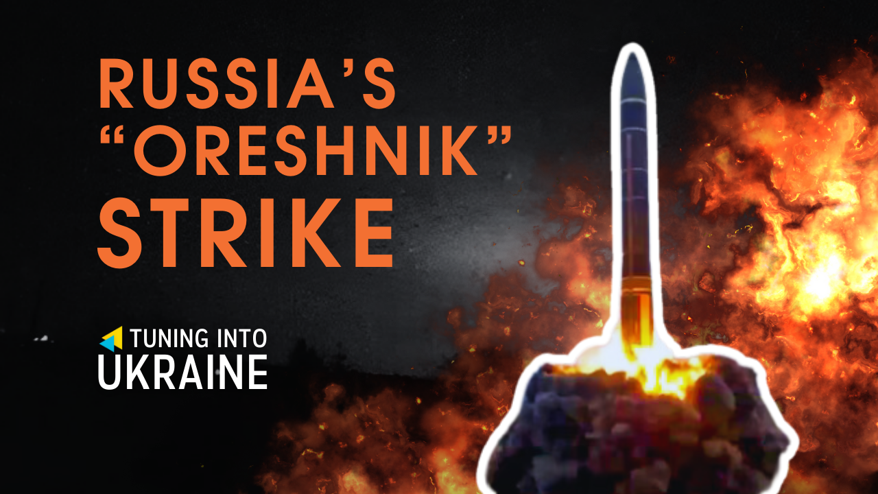 Russia’s “Oreshnik” Strike