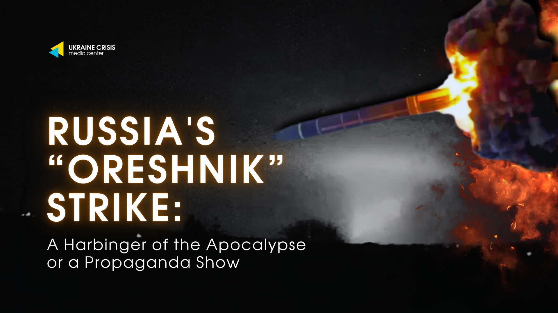 Russia’s “Oreshnik” Strike: A Harbinger of the Apocalypse or a Propaganda Show